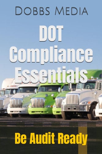 DOT Compliance Essentials Be Audit Ready