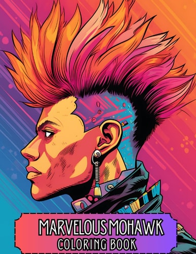Marvelous Mohawks Coloring Book