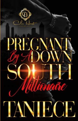 Pregnant By A Down South Millionaire An African American Romance