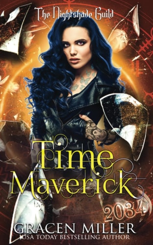 Time Maverick Yr 3 - The Nightshade Guild: Broken Time Book 9