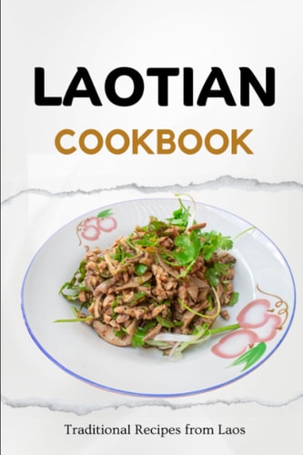 Laotian Cookbook Traditional Recipes from Laos