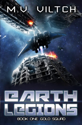 Earth Legions Gold Squad: A Military Sci-Fi Series