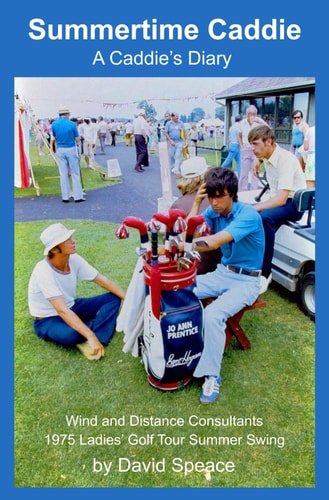 Summertime Caddie A Caddie's Diary
