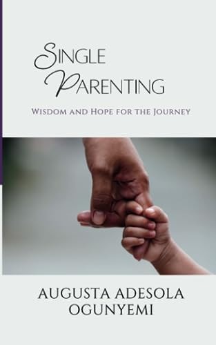 Single Parenting Wisdom and Hope for the Journey