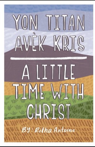 Yon Titan Ave'k Kris - A Little Time With Christ 52 Mission Field Devotions