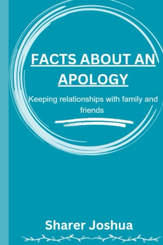 Facts about an Apology Keeping Relationship with Family and Friends