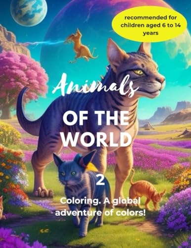 Animals of the World Coloring. A Global Adventure of Colors!