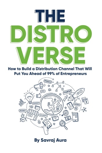 The DistroVerse How to Build a Distribution Channel That Will Put You Ahead of 99% of Entrepreneurs