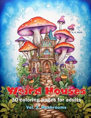 Weird Houses, Vol. 3, Mushrooms
