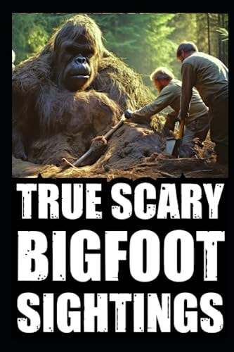 True Scary Bigfoot Sighting Horror Stories Vol. 4