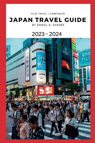 Japan Travel Guide 2023 - 2024 Getting Around Japan: Transportation and Travel Hacks