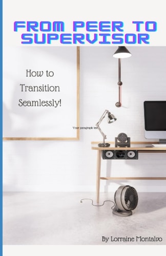 From Peer to Supervisor How to Transition Seamlessly
