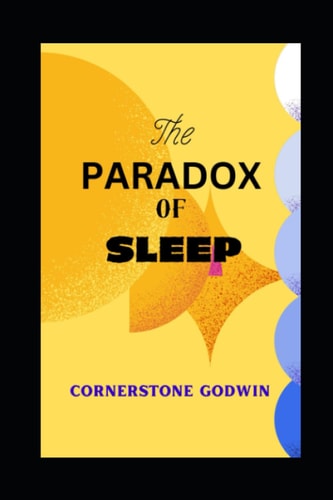 The Paradox Of Sleep