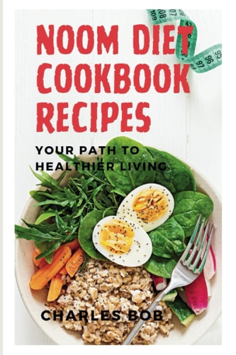 Noom Diet Cookbook Recipes Your Path to Healthier Living