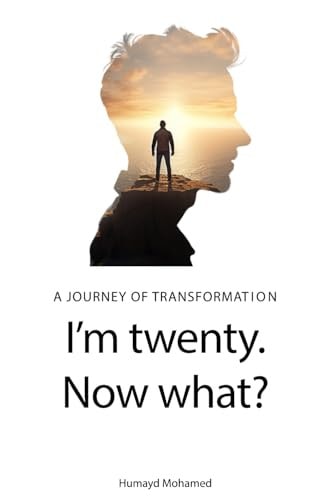I'm Twenty. Now What? A Journey of Transformation
