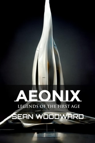 Aeonix Legends of the First Age