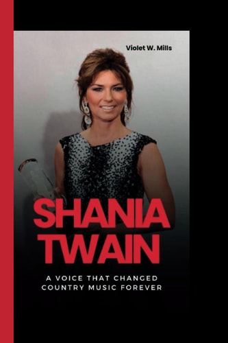 Shania Twain A Voice That Changed Country Music Forever