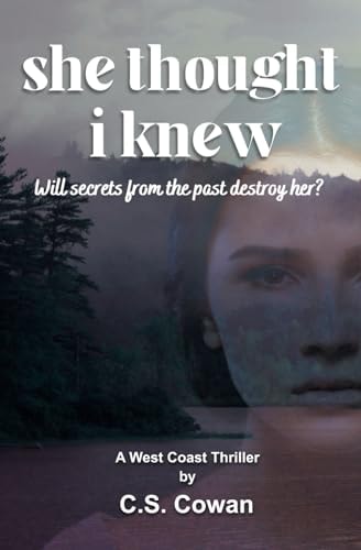She Thought I Knew A West Coast Thriller