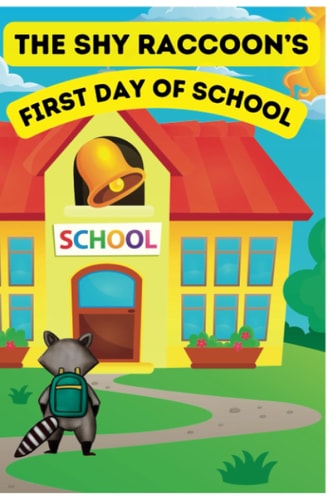 The Shy Racoon's First Day of School