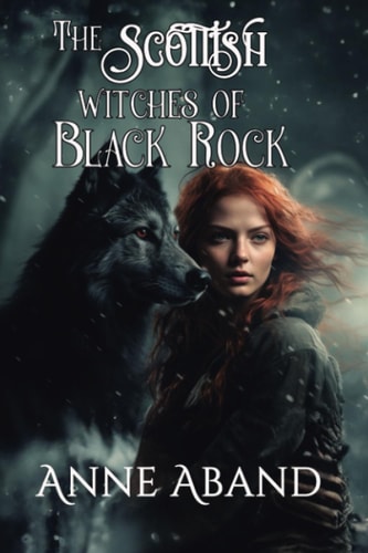 The Scottish Witches of Black Rock (Romantic Paranormal Fantasy with Witches and Wolves)