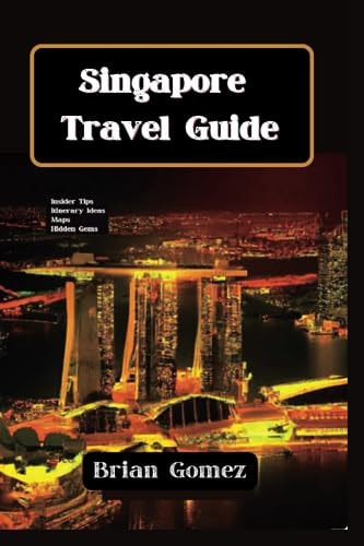 Singapore Travel Guide Your Ultimate Guide To Lion City's Gems