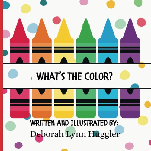 What's The Color? An Early Learning Book For Babies And Toddlers