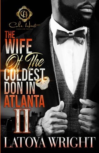 The Wife Of The Coldest Don In Atlanta 2 An African American Romance