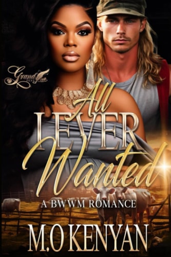 All I Ever Wanted A BWWM Romance