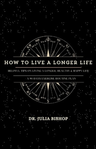 How to Live a Longer Life Helpful Tips On Living A Longer, Healthy & Happy Life