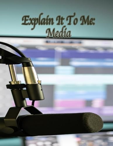 Explain It To Me Media