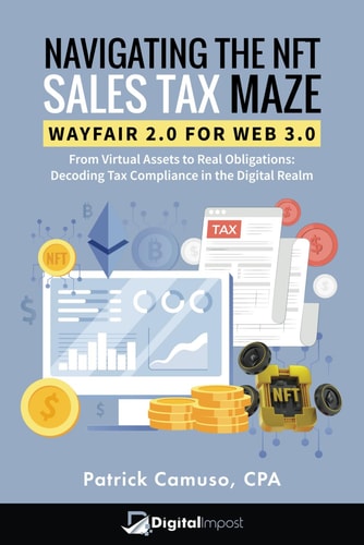 Navigating The NFT Sales Tax Maze Wayfair 2.0 for Web 3.0: From Virtual Assets to Real Obligations: Decoding Tax Compliance in the Digital Realm
