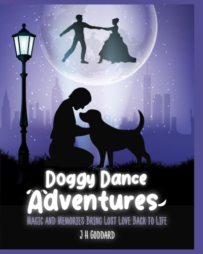Doggy Dance Adventures Magic and Memories Bring Lost Love Back to Life