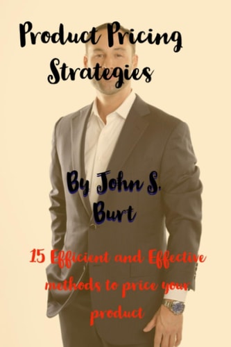 Product Pricing Strategies 15 Efficient and Effective Methods to Price Your Product
