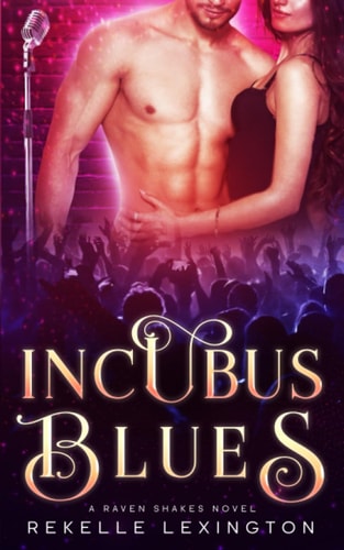 Incubus Blues A Paranormal Rockstar Romance