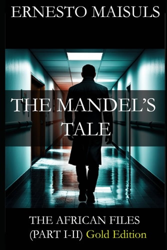 The Mandel's Tale The African Files - Gold Edition