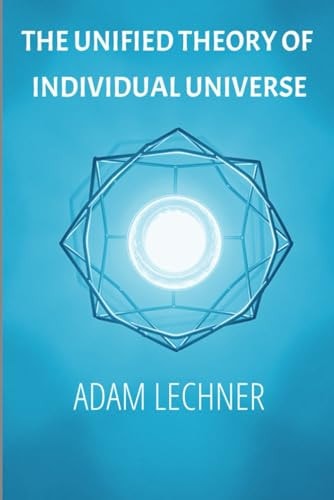 The Unified Theory of Individual Universe