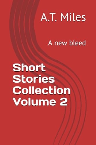 Short Stories Collection Volume 2 A New Bleed