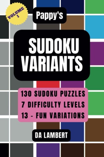 Pappy's Sudoku Variants Volume # 1