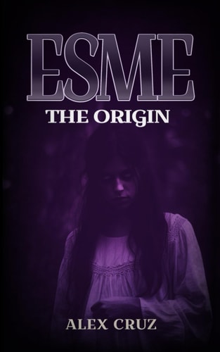 Esme The Origin
