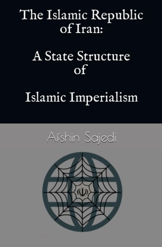 The Islamic Republic of Iran A State Structure of Islamic Imperialism