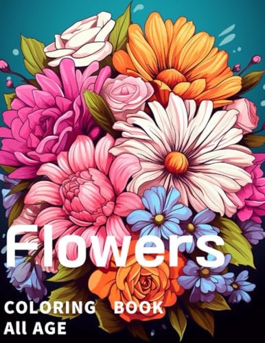 Flowers Coloring Book for All Age, Adults Hobby