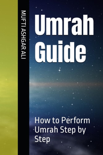 Umrah Guide How to Perform Umrah Step by Step