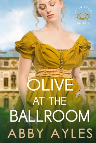 OLIVE AT THE BALLROOM Historical Regency Romance Novel