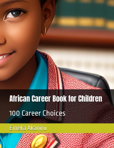 African Career Book for Children 100 Career Choices for Children