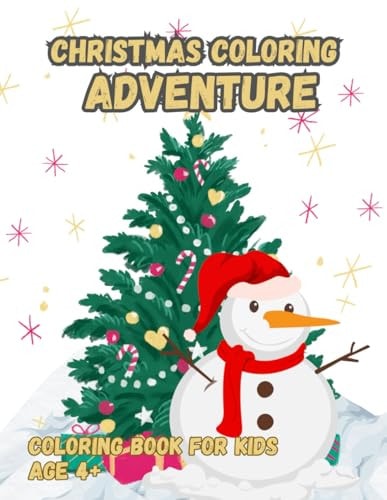 Christmas Coloring Adventure Coloring Book for Kids Age 4+