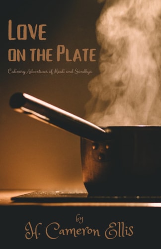 Love on the Plate Culinary Adventures of Mouli and Sandhya