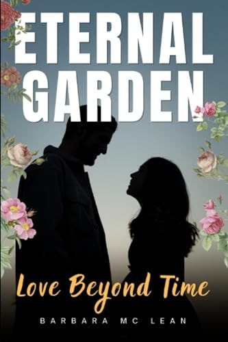 Eternal Garden Love Beyond Time