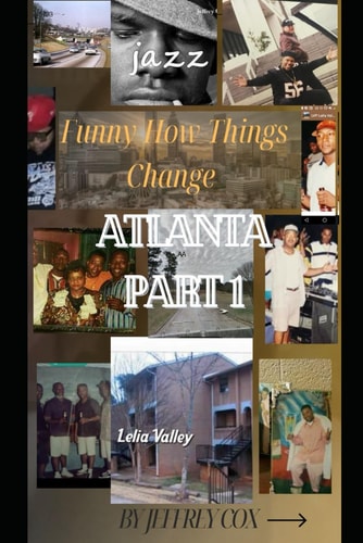 FUNNY HOW THINGS CHANGE Atlanta Part 1