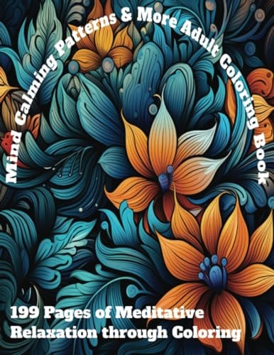 Mind Calming Patterns & More Adult Coloring Book
