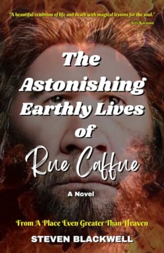 The Astonishing Earthly Lives of Rue Caffue